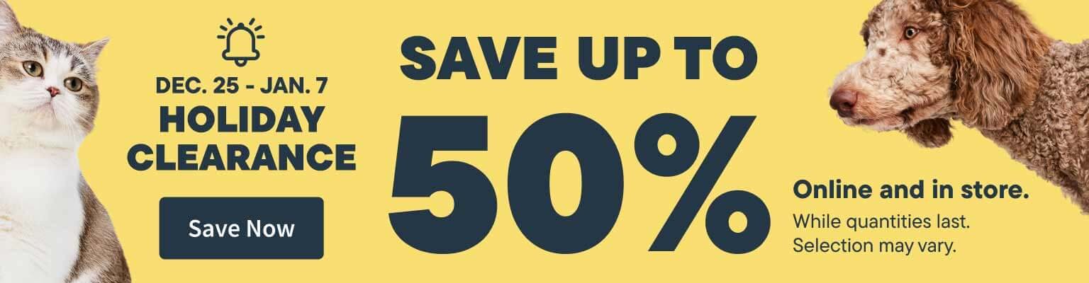Dec 25 - Jan 7 Holiday Clearance. Save up to 50%. Save Now